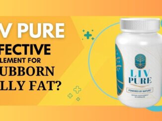 Featured Image of Liv Pure: The Ultimate Fat Burning Supplement Need! blog post