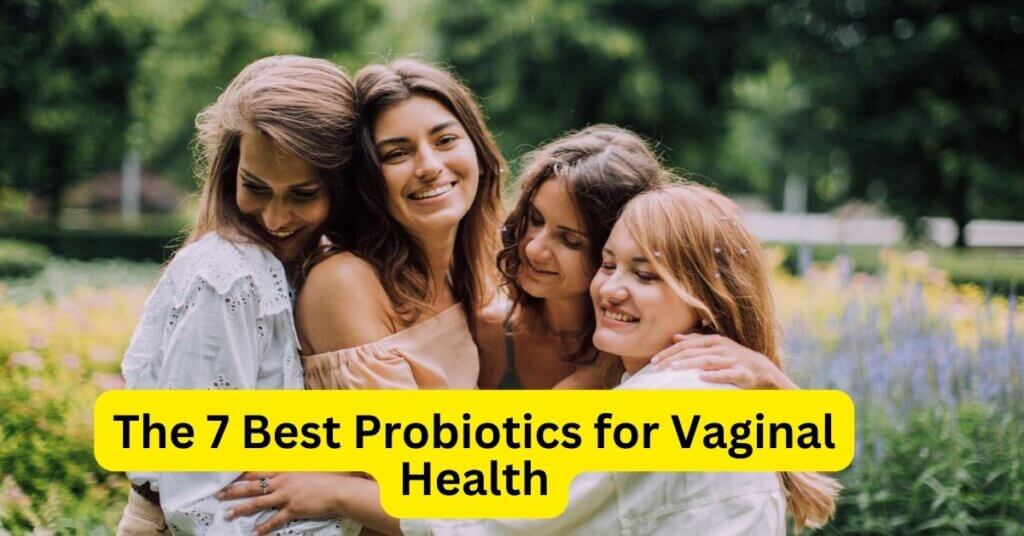 Featured Image of The 7 Best Probiotics for Vaginal Health blog post