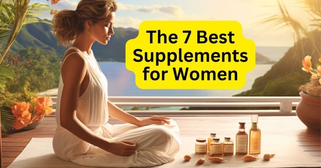 Featured Image of The 7 Best Supplements for Women