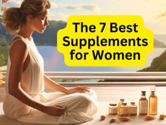 Featured Image of The 7 Best Supplements for Women