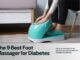 The 9 Best Foot Massager for Diabetes