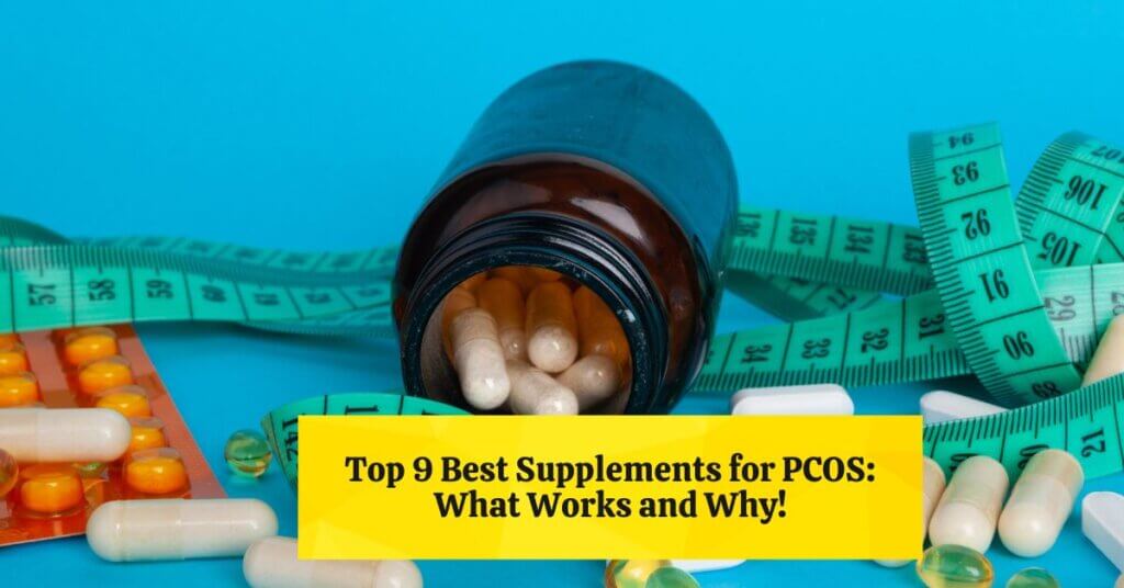 Featured Image of Top 9 Best Supplements for PCOS What Works and Why!